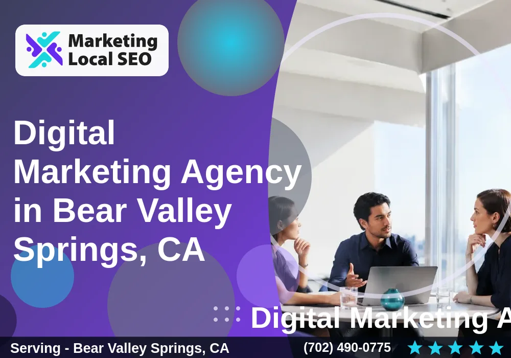 Digital Marketing Agency in Bear Valley Springs, CA Digital Marketing Agency in Bear Valley Springs, CA