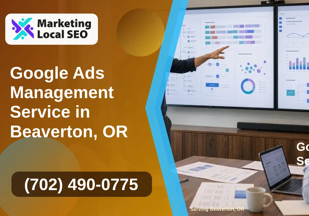 Google Ads Management in Beaverton, OR Google Ads Management in Beaverton, OR