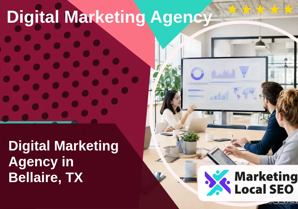 Digital Marketing Agency in Bellaire, TX