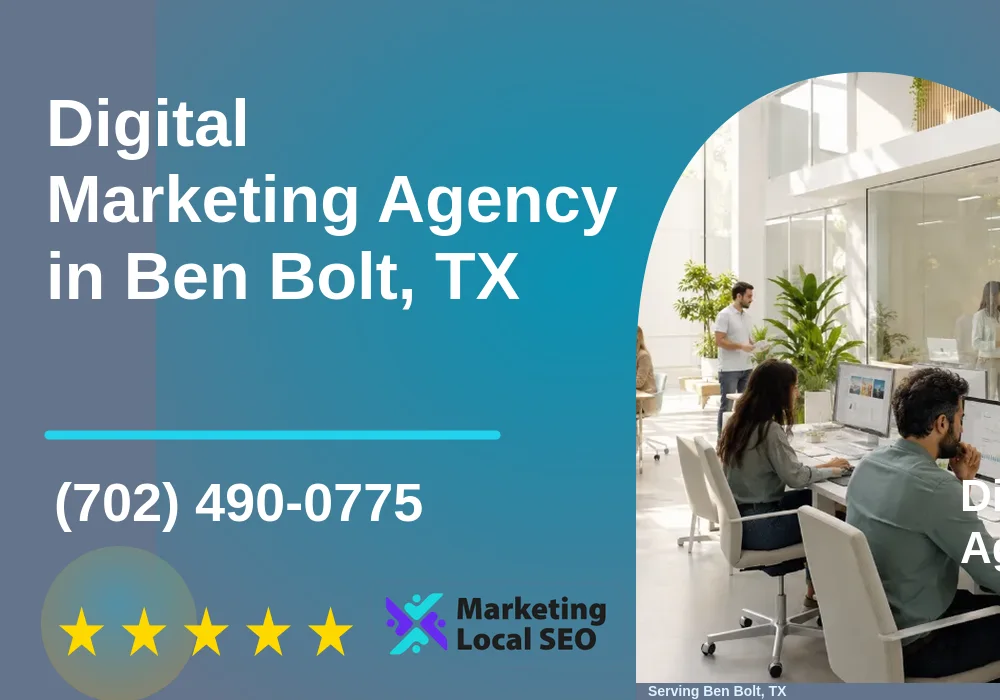 Digital Marketing Agency in Ben Bolt, TX Digital Marketing Agency in Ben Bolt, TX