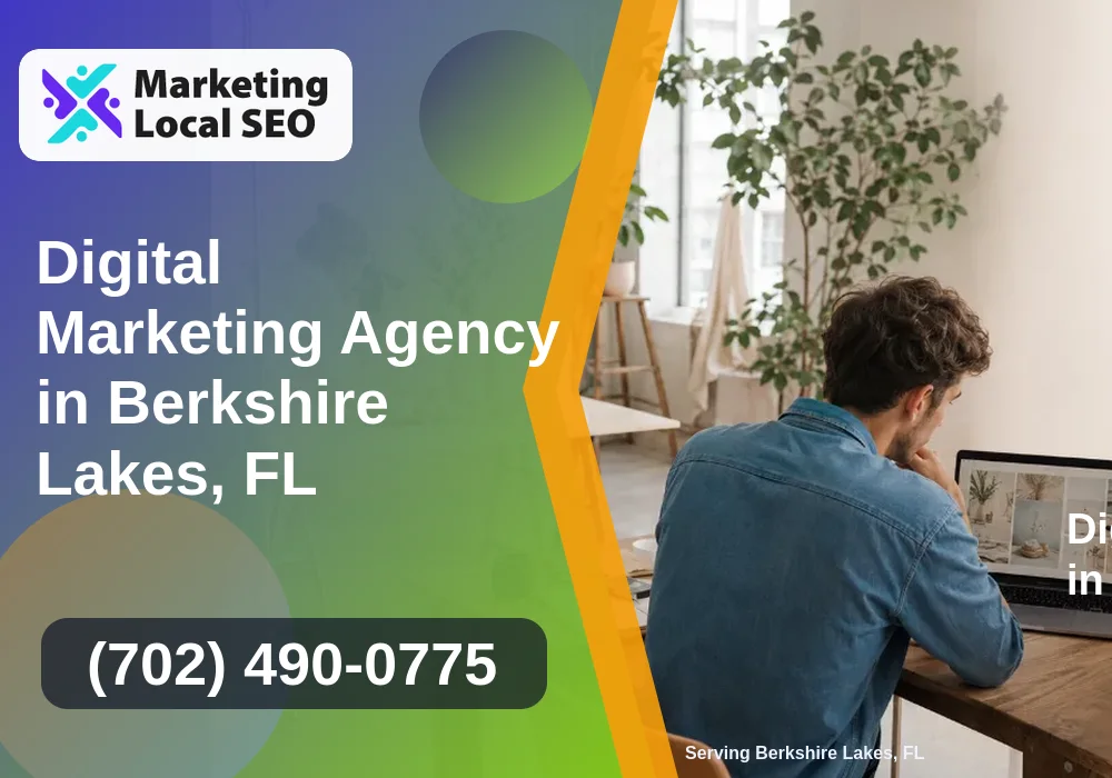 Digital Marketing Agency in Berkshire Lakes, FL Digital Marketing Agency in Berkshire Lakes, FL