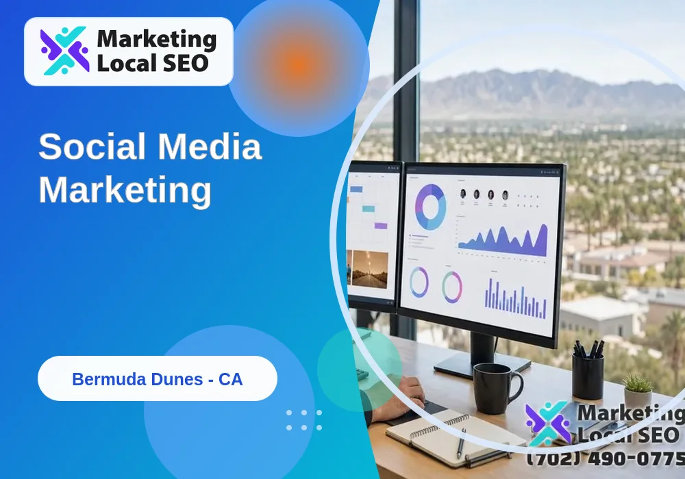 Social Media Marketing in Bermuda Dunes, CA Social Media Marketing in Bermuda Dunes, CA