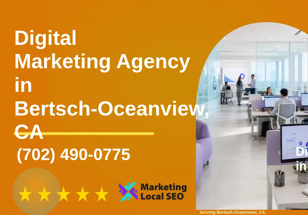 Digital Marketing Agency in Bertsch-Oceanview, CA Digital Marketing Agency in Bertsch-Oceanview, CA