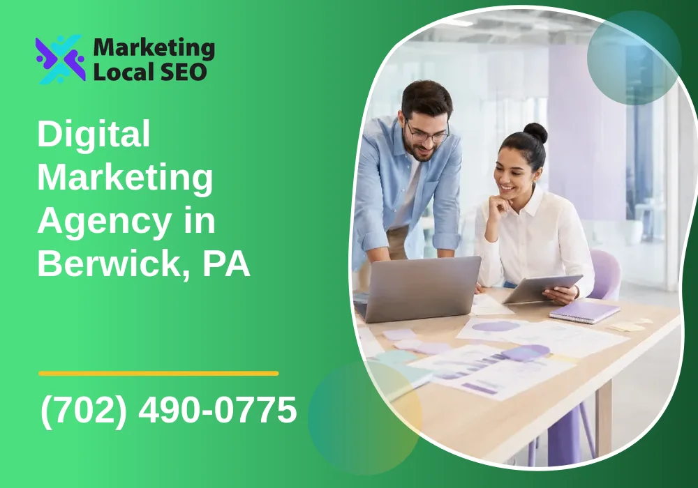 Digital Marketing Agency in Berwick, PA Digital Marketing Agency in Berwick, PA