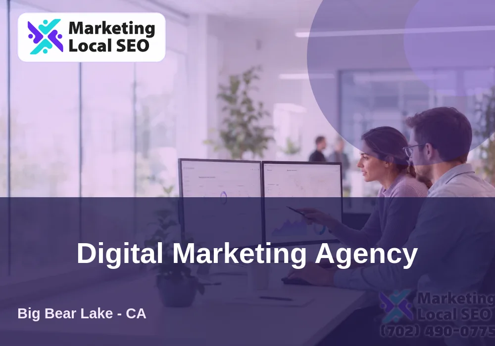 Digital Marketing Agency in Big Bear Lake, CA
