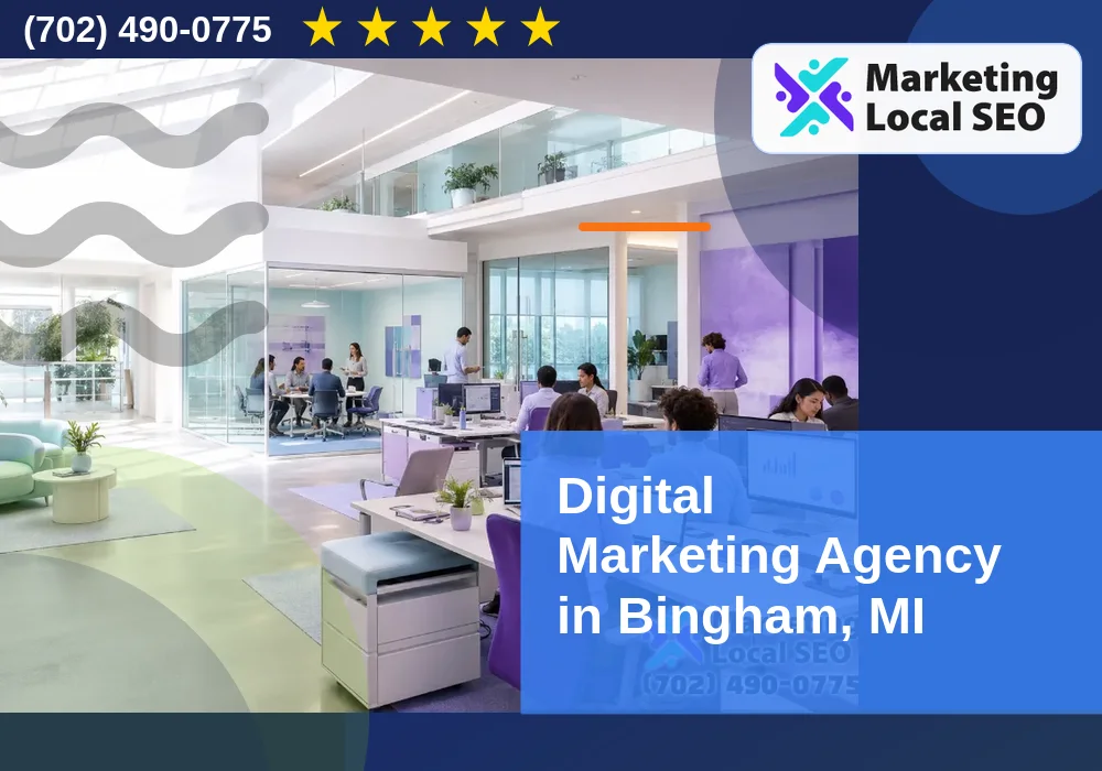 Digital Marketing Agency in Bingham, MI