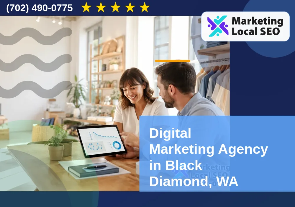 Digital Marketing Agency in Black Diamond, WA Digital Marketing Agency in Black Diamond, WA
