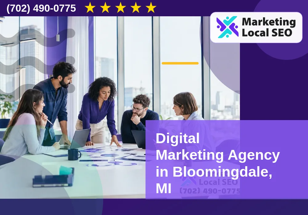 Digital Marketing Agency in Bloomingdale, MI Digital Marketing Agency in Bloomingdale, MI