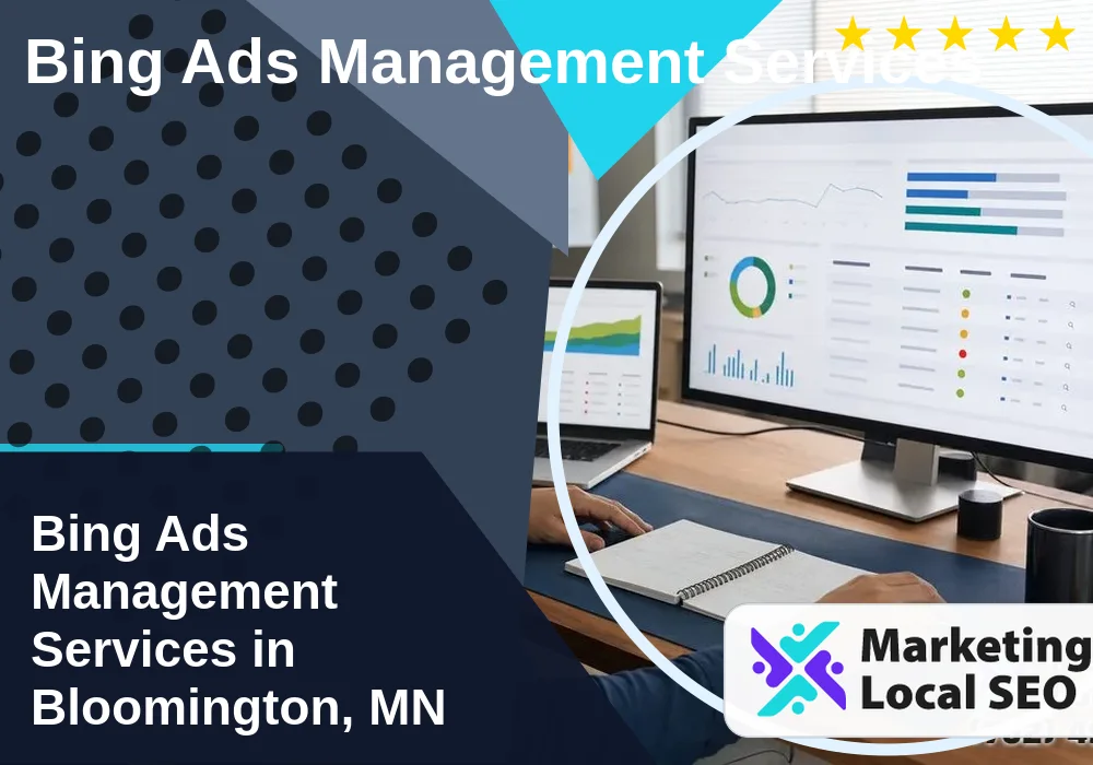 Bing Ads Management Services in Bloomington, MN Bing Ads Management Services in Bloomington, MN