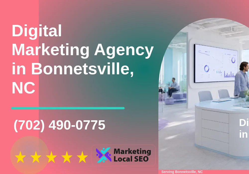 Digital Marketing Agency in Bonnetsville, NC Digital Marketing Agency in Bonnetsville, NC
