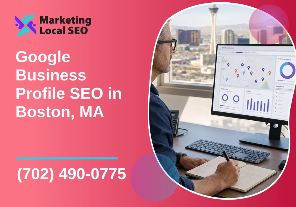 Google Business Profile SEO in Boston, MA
