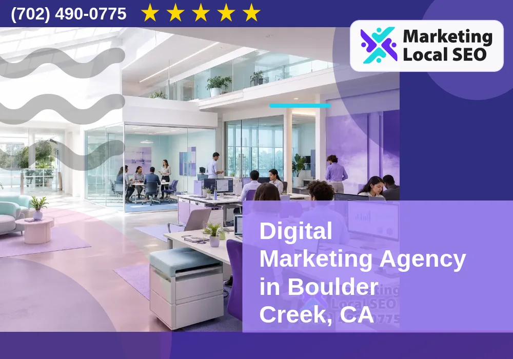 Digital Marketing Agency in Boulder Creek, CA
