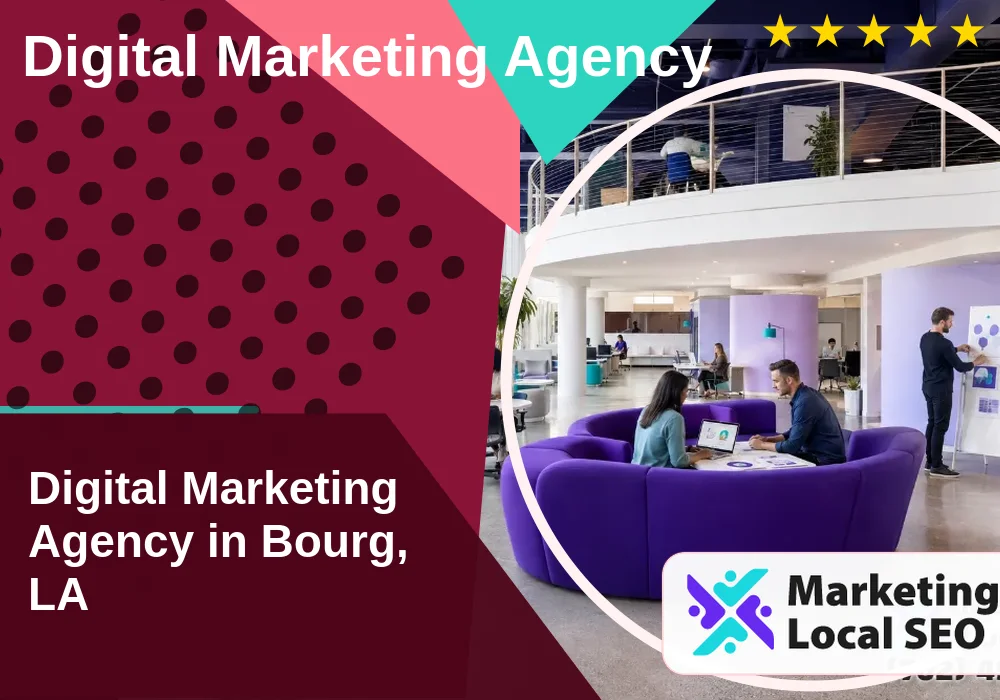 Digital Marketing Agency in Bourg, LA Digital Marketing Agency in Bourg, LA