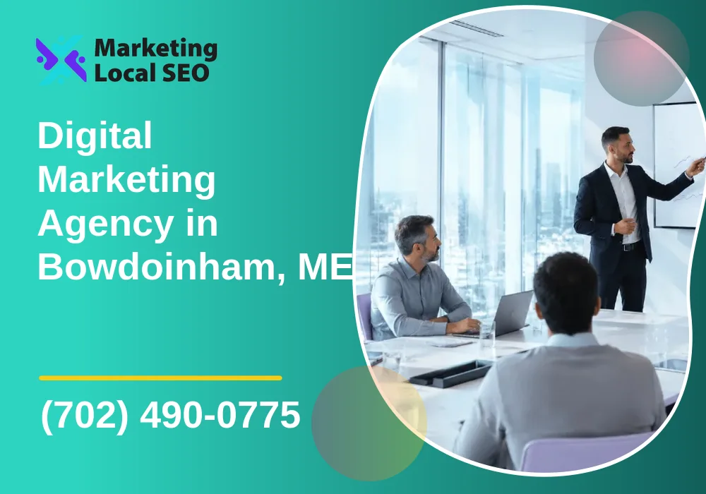 Digital Marketing Agency in Bowdoinham, ME Digital Marketing Agency in Bowdoinham, ME