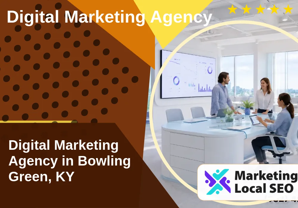 Digital Marketing Agency in Bowling Green, KY