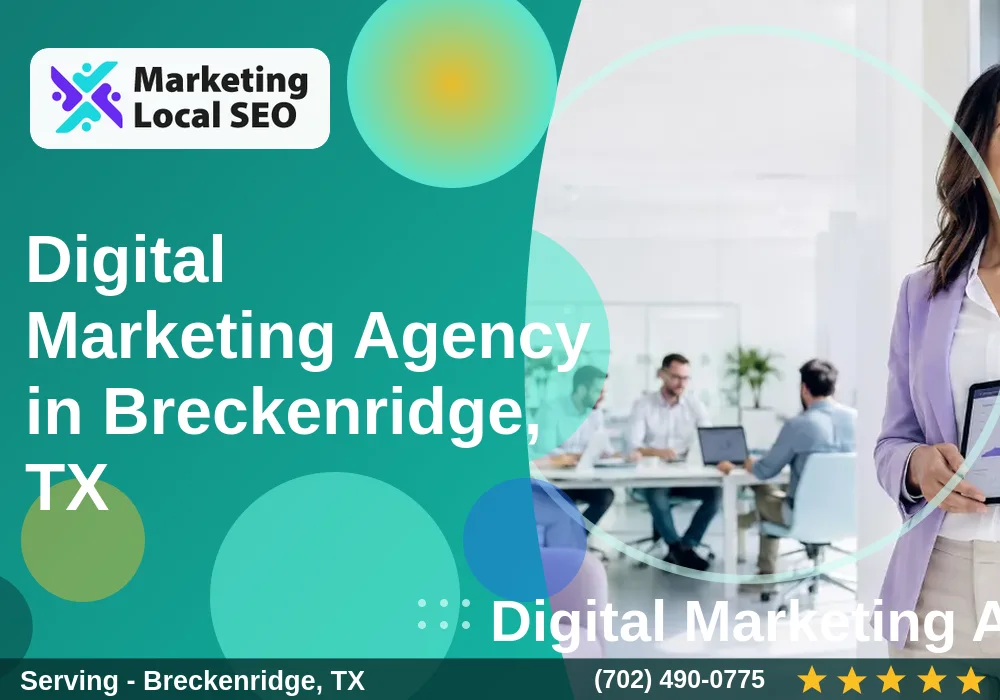 Digital Marketing Agency in Breckenridge, TX Digital Marketing Agency in Breckenridge, TX