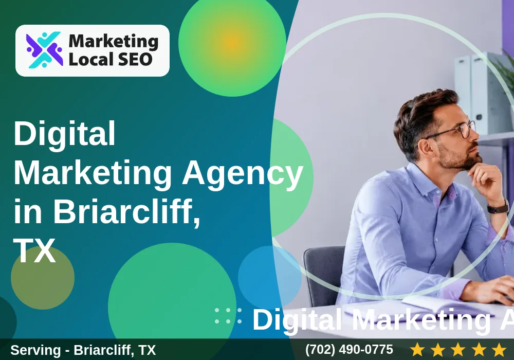 Digital Marketing Agency in Briarcliff, TX Digital Marketing Agency in Briarcliff, TX