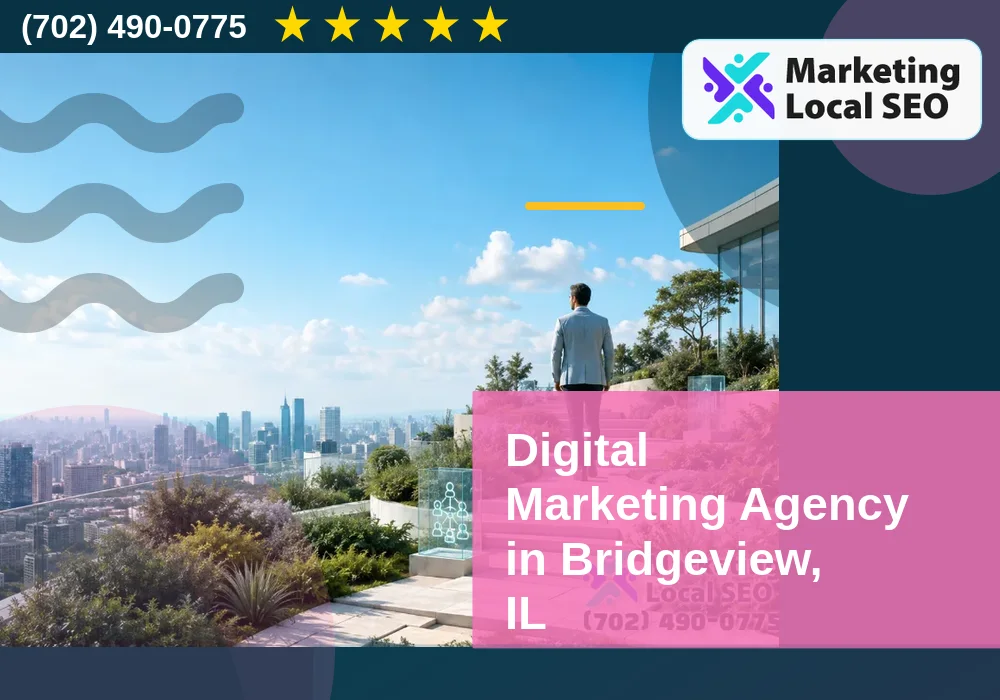 Digital Marketing Agency in Bridgeview, IL Digital Marketing Agency in Bridgeview, IL