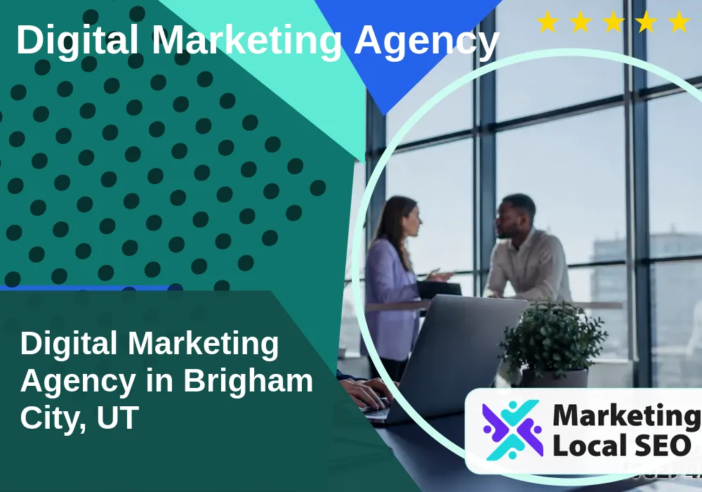 Digital Marketing Agency in Brigham City, UT Digital Marketing Agency in Brigham City, UT