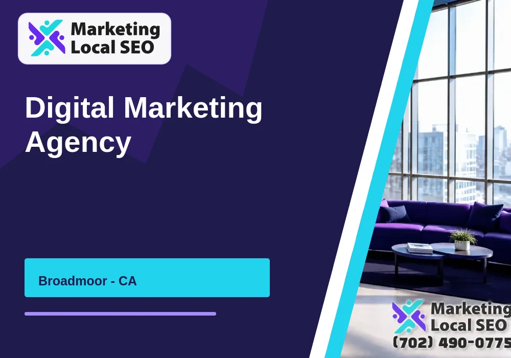 Digital Marketing Agency in Broadmoor, CA