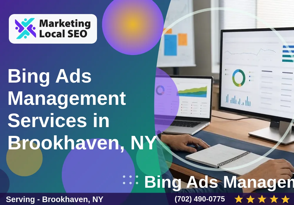 Bing Ads Management Services in Brookhaven, NY Bing Ads Management Services in Brookhaven, NY