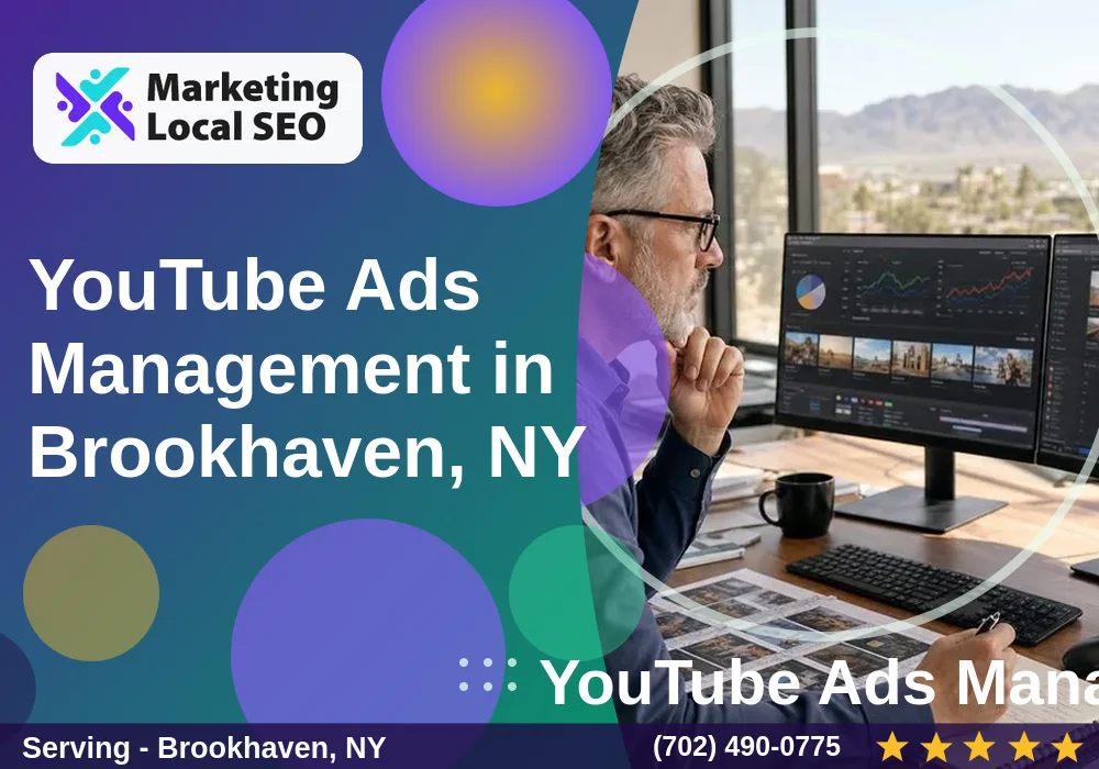 YouTube Ads Management in Brookhaven, NY YouTube Ads Management in Brookhaven, NY