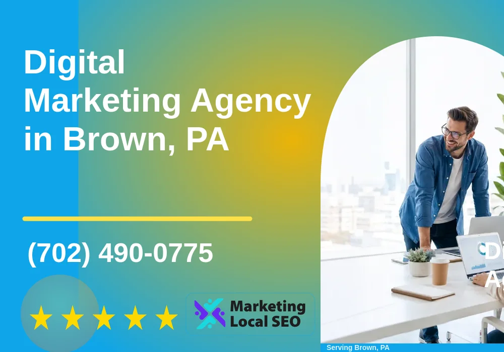 Digital Marketing Agency in Brown, PA Digital Marketing Agency in Brown, PA