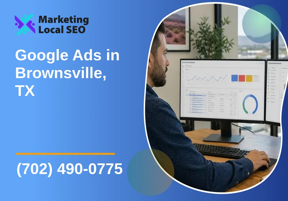 Google Ads in Brownsville, TX