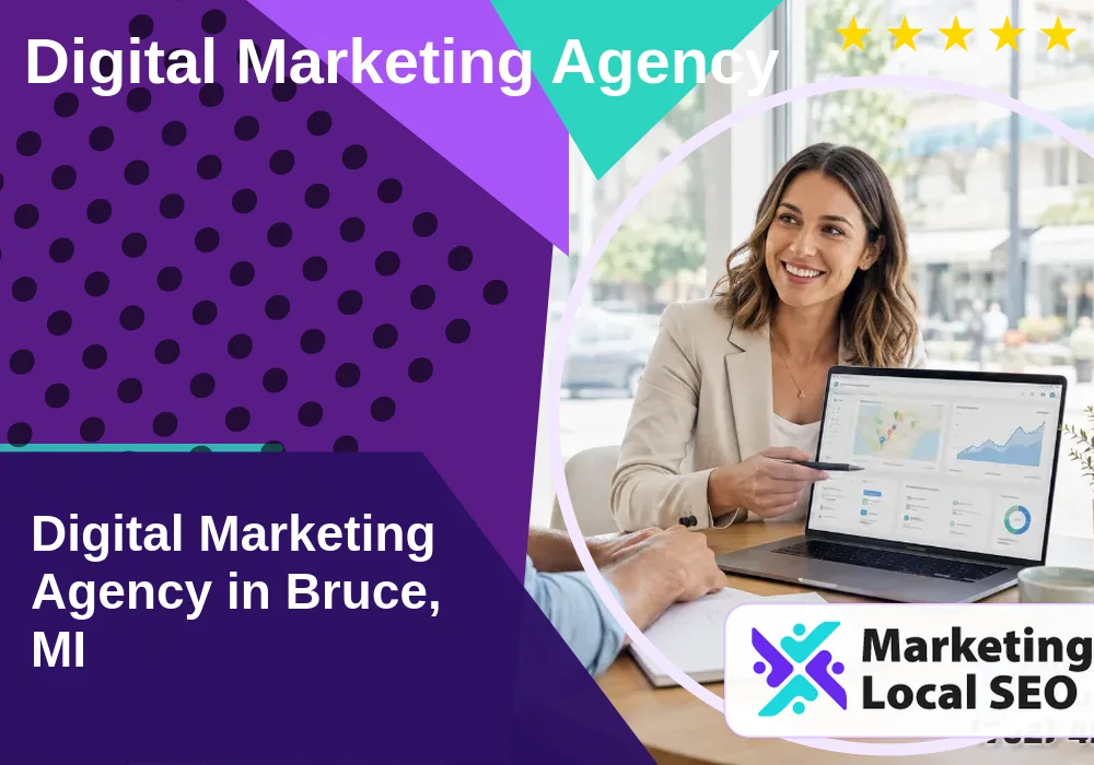 Digital Marketing Agency in Bruce, MI Digital Marketing Agency in Bruce, MI
