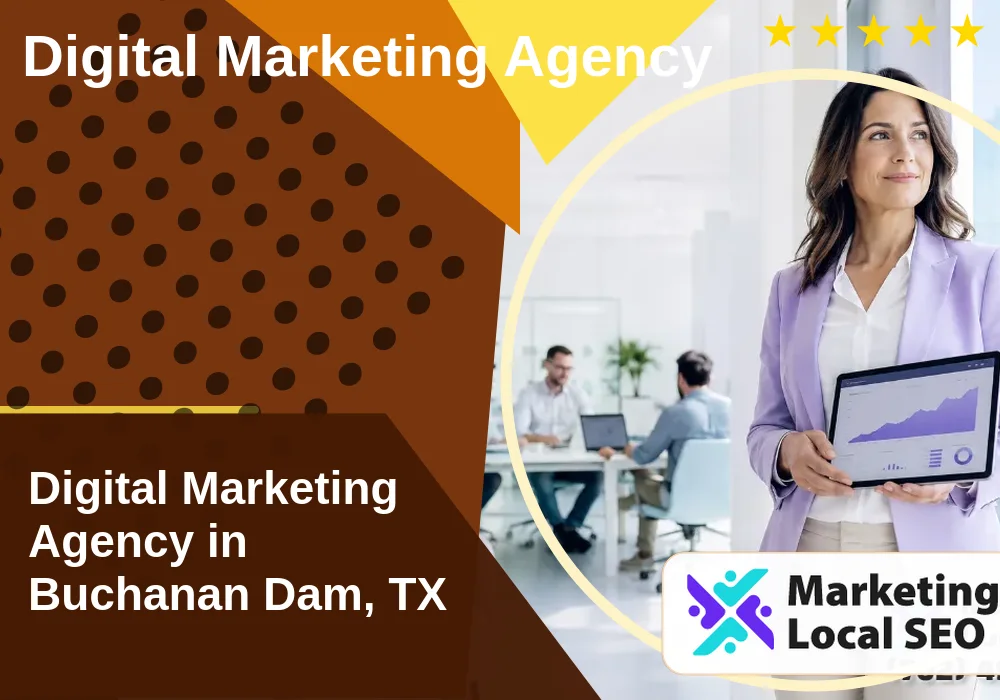Digital Marketing Agency in Buchanan Dam, TX
