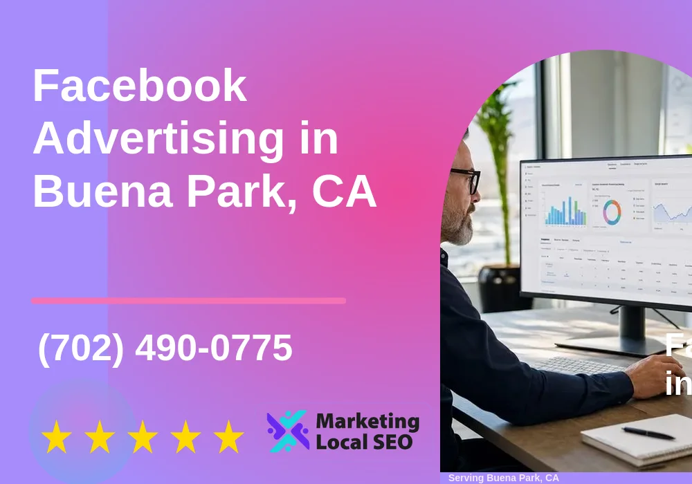 Facebook Advertising in Buena Park, CA Facebook Advertising in Buena Park, CA