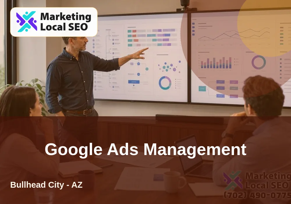 Google Ads Management in Bullhead City, AZ