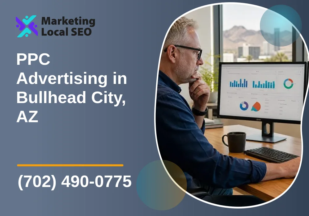PPC Advertising in Bullhead City, AZ