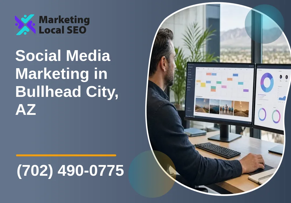 Social Media Marketing in Bullhead City, AZ