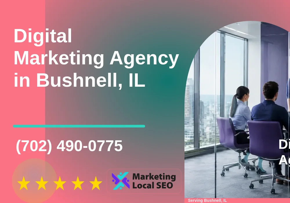 Digital Marketing Agency in Bushnell, IL