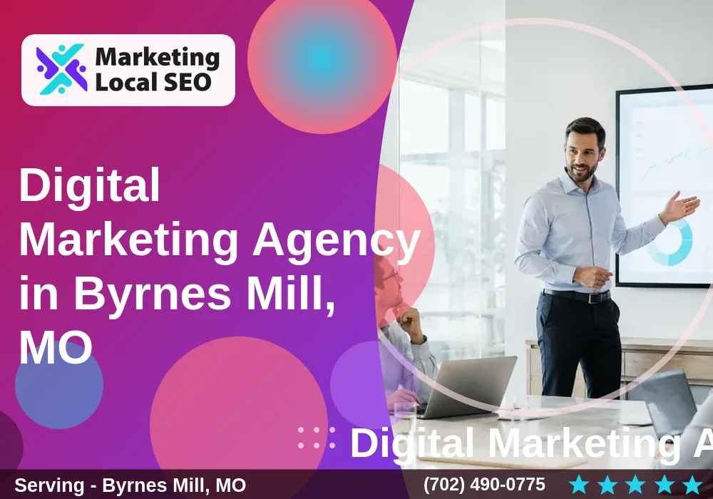 Digital Marketing Agency in Byrnes Mill, MO Digital Marketing Agency in Byrnes Mill, MO