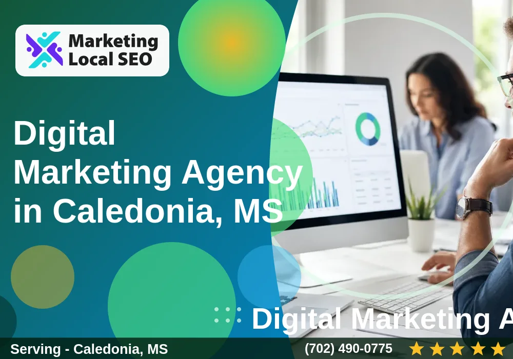 Digital Marketing Agency in Caledonia, MS Digital Marketing Agency in Caledonia, MS