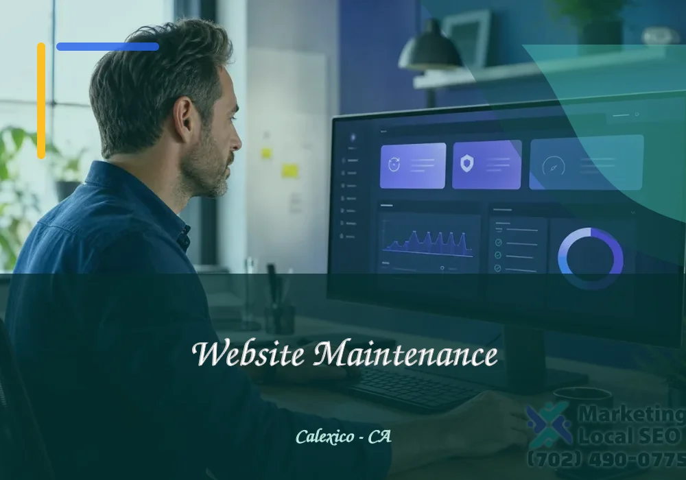 Website Maintenance in Calexico, CA