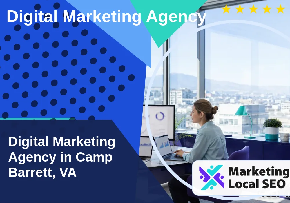 Digital Marketing Agency in Camp Barrett, VA