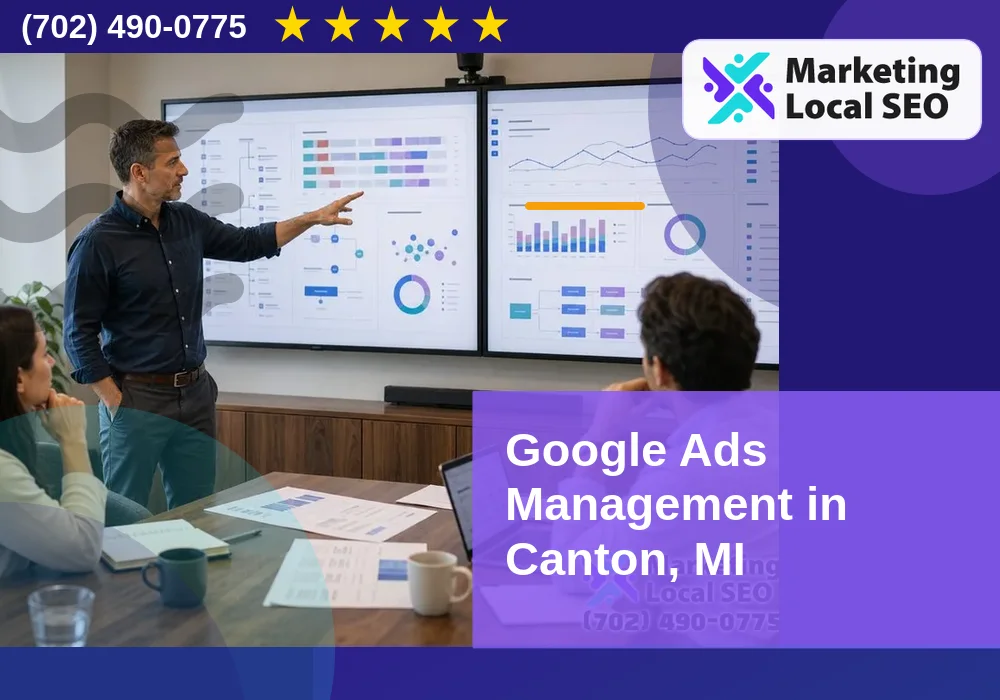 Google Ads Management in Canton, MI Google Ads Management in Canton, MI