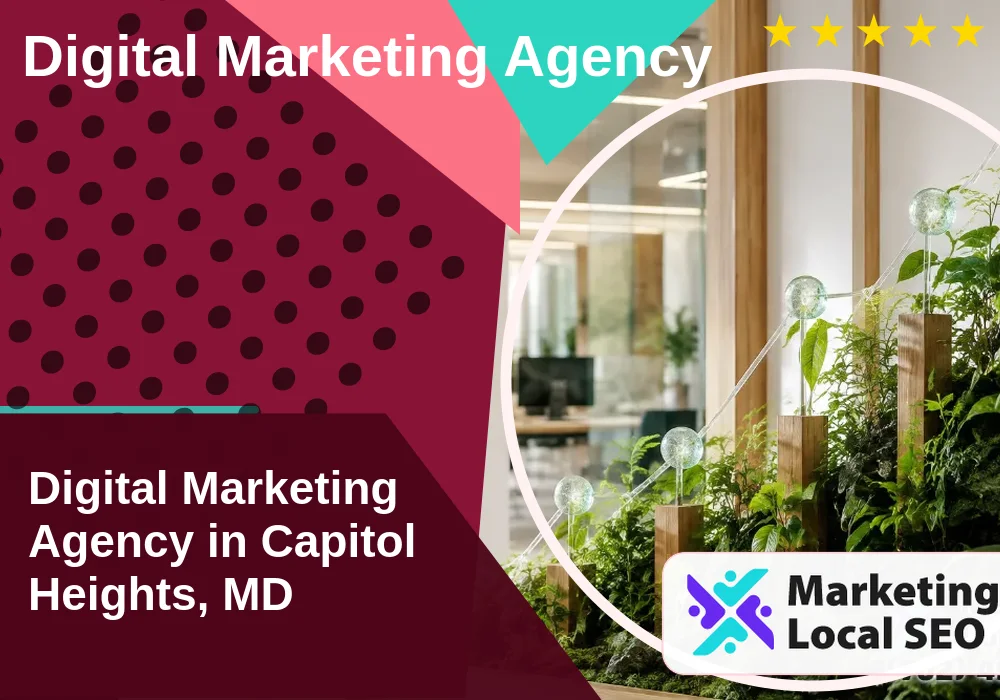 Digital Marketing Agency in Capitol Heights, MD