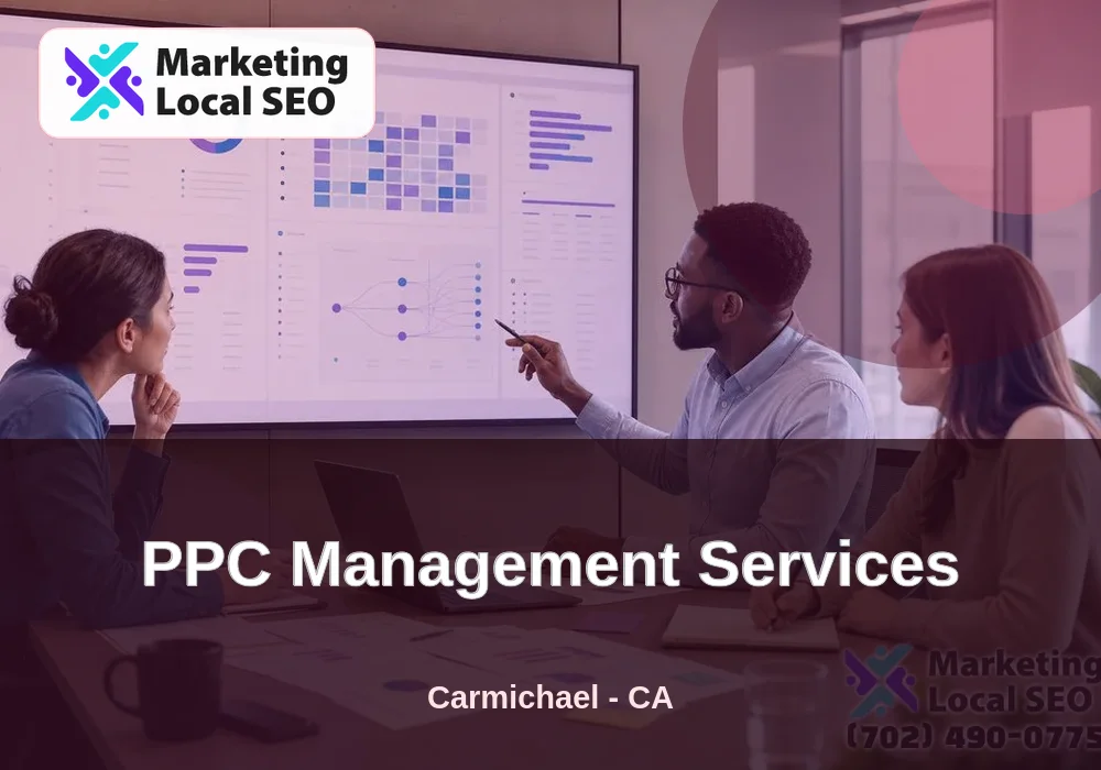 PPC Management Services in Carmichael, CA PPC Management Services in Carmichael, CA