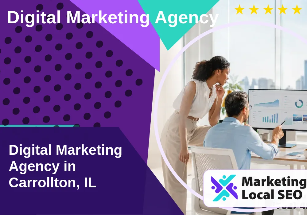 Digital Marketing Agency in Carrollton, IL Digital Marketing Agency in Carrollton, IL