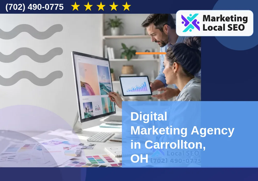 Digital Marketing Agency in Carrollton, OH Digital Marketing Agency in Carrollton, OH