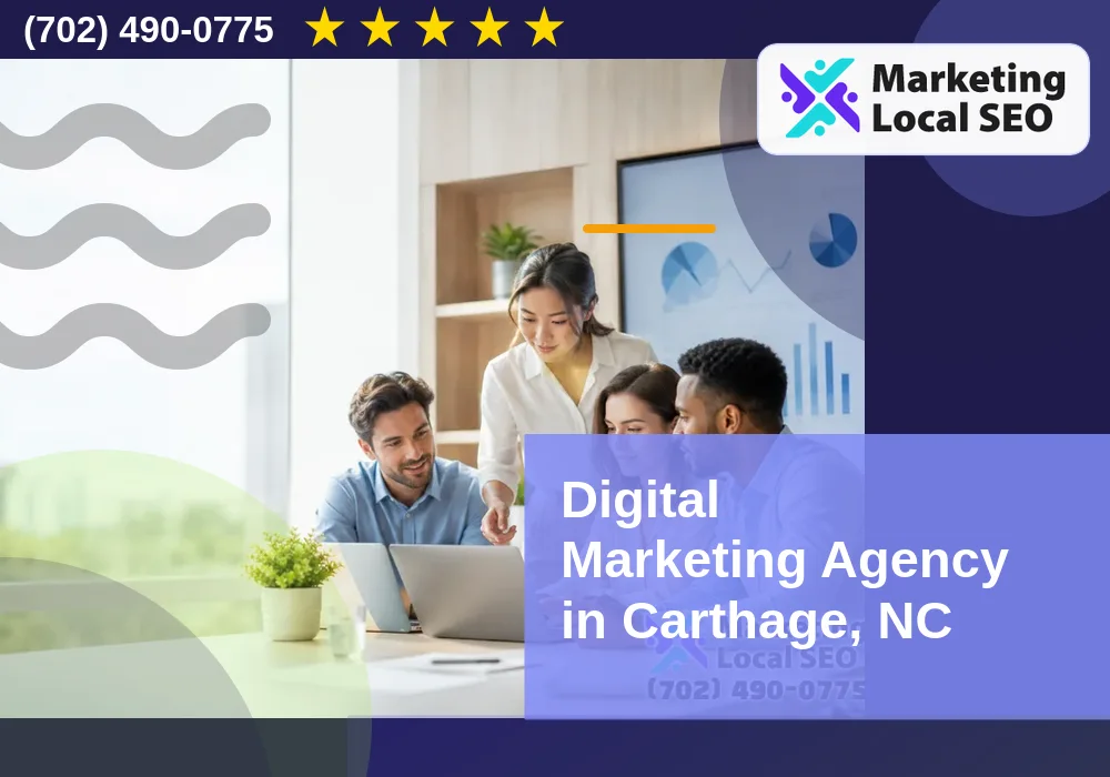 Digital Marketing Agency in Carthage, NC Digital Marketing Agency in Carthage, NC