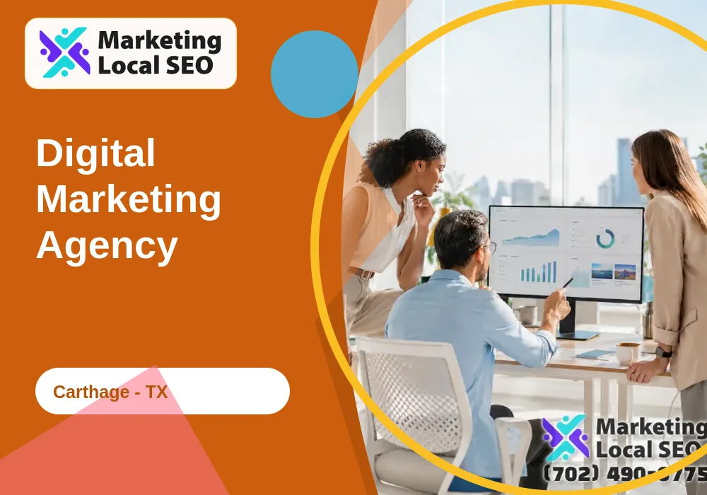 Digital Marketing Agency in Carthage, TX