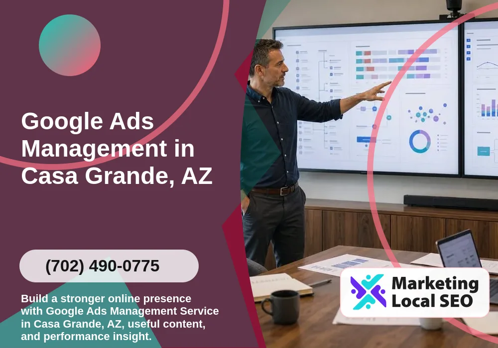 Google Ads Management in Casa Grande, AZ Google Ads Management in Casa Grande, AZ