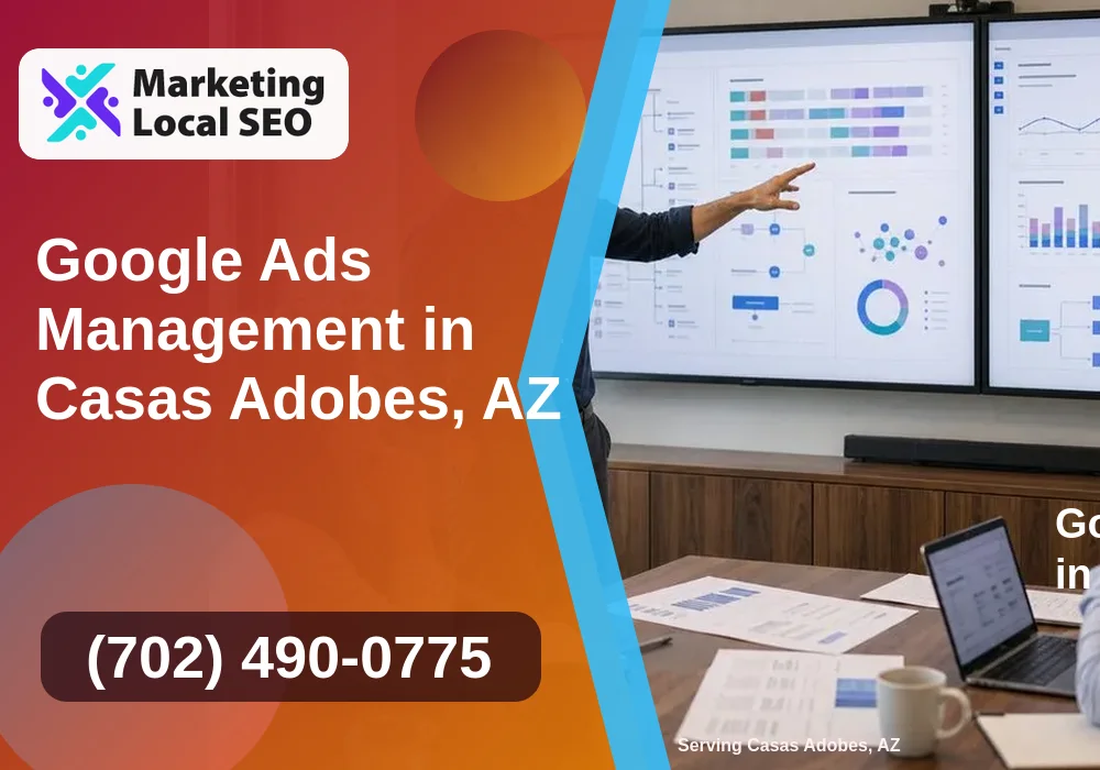 Google Ads Management in Casas Adobes, AZ