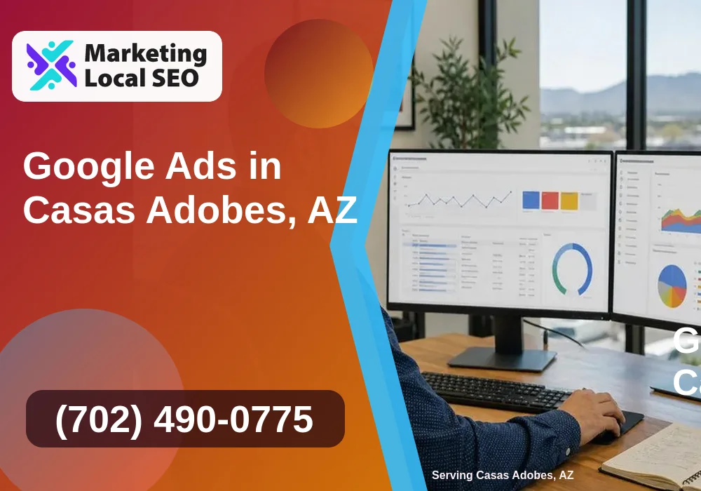 Google Ads in Casas Adobes, AZ