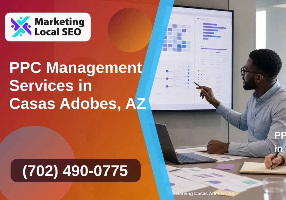 PPC Management Services in Casas Adobes, AZ PPC Management Services in Casas Adobes, AZ